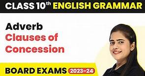 Adverb Clauses of Concession - Clauses | Class 10 English Grammar 2022-23