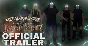 Metalocalypse: Army of the Doomstar | Official Trailer |