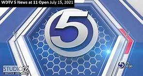 WDTV - 5 News at 11 - Open July 15, 2021