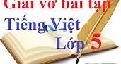 Vở bài tập Tiếng Việt lớp 5 | Giải VBT Tiếng Việt lớp 5 (hay nhất).