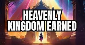How they earned the kingdom of Heaven