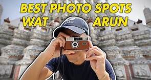 BEST Photo Spots in Wat Arun (Best of Thailand)