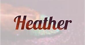 Significado de Heather, nombre Inglés para tu bebe niño o niña (origen y personalidad)