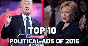 Top 10 Political Ads of 2016