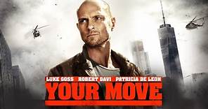 Your Move | ACTION Thriller Starring Robert Davi, Luke Goss, Patricia De Leon