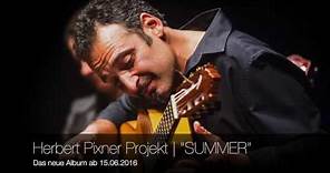 NEW ALBUM | Herbert Pixner Projekt | "SUMMER"