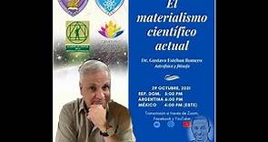 El materialismo científico actual. Dr. Gustavo Esteban Romero. Conferencia