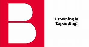 Browning is Expanding!