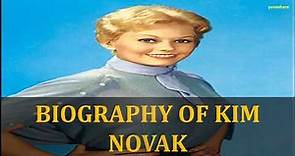 BIOGRAPHY OF KIM NOVAK