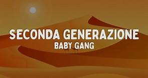 Baby Gang - Seconda Generazione (Testo/Lyrics)
