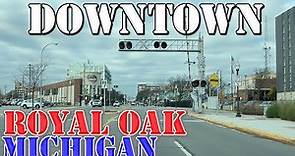 Royal Oak - Michigan - 4K Downtown Drive