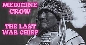 Medicine Crow - The Last War Chief