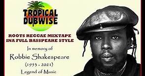 Tribute To ROBBIE SHAKESPEARE - Legend Of Music (Strictly Heavy Roots Rock Reggae & Dub Mixtape)