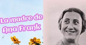 Edith Frank, la madre de Ana Frank