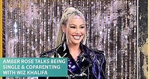 Amber Rose Talks Being Single & Coparenting With Wiz Khalifa
