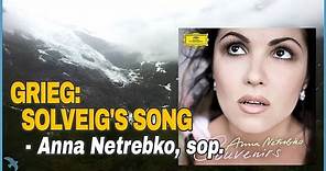 Anna Netrebko, sop. - Grieg: Solveig's Song (2008)