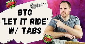 How To Play Let It Ride ‘BTO’ Guitar Lesson + Tutorial
