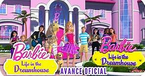 Barbie™ Life in the Dreamhouse | Avance Oficial | Barbie™