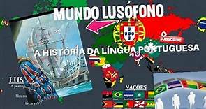 Lusofonia e a história da língua portuguesa