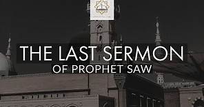 The Last Sermon of Prophet Muhammad SAW in English Narrion by Yusuf Islam (Cat Stevens)