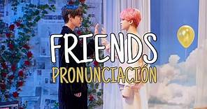 Friends - BTS [Pronunciación] [Fácil]