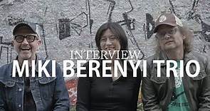 MIKI BERENYI TRIO - Interview Paris Popfest 2023