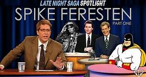 Late Night Saga Spotlight: Spike Feresten Part 1