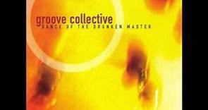 Dance of the Drunken Master (Full Album) - Groove Collective