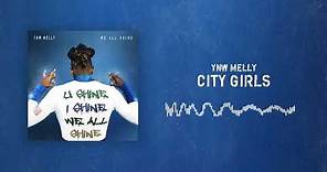 YNW Melly - City Girls [Official Audio]