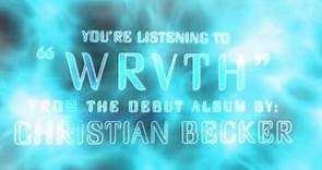 Christian Becker - WRVTH (Official Streaming Video)