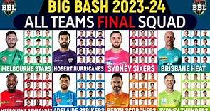 Big Bash League 2023-24 | All Teams Full & Final Squad | BBL 2023 - 24 All Teams Final Squad