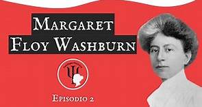 Margaret Floy Washburn - Psicólogas Históricas