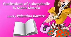 Audiobook - Confessions of a shopaholic by Sophie Kinsella - read by Valentina Battorti