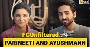 Parineeti Chopra & Ayushmann Khurrana Interview | Anupama Chopra | Meri Pyaari Bindu | FC Unfiltered