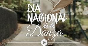 DÍA NACIONAL DE LA DANZA