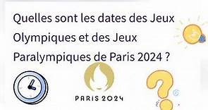 Les dates des jeux olympiques et paralympiques de Paris 2024