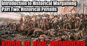Introduction to Historical Wargaming Part 2: Historical Periods | Storm of Steel Wargaming