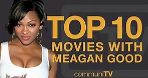 Top 10 Meagan Good Movies