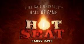 Hall of Fame Hot Seat - Larry Katz