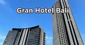 Gran Hotel Bali - Complete Walk Through Hotel TOUR May 2023 Benidorm Costa Blanca
