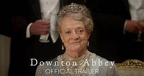 DOWNTON ABBEY - Official Trailer HD - In Theaters September 20