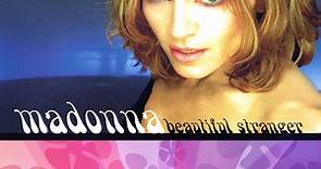 Madonna - The original ‘Beautiful Stranger’ single is now...