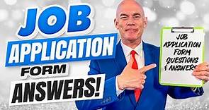 JOB APPLICATION FORM Questions & Answers! (How To SUCCESSFULLY Complete A Job Application Form!)