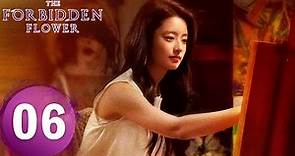 ENG SUB《夏花 The Forbidden Flower》EP06——主演：言承旭, 徐若晗 | 现代纯爱