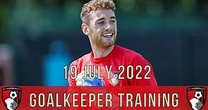 Mark Travers | AFC Bournemouth: Goalkeeper Training | 19/7/2022