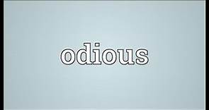 Odious Meaning