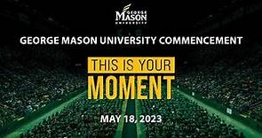 George Mason University | Spring 2023 Commencement Ceremony | Thursday, May 18th - 10:00am ET