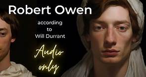 "Robert Owen (1771 - 1858) Explored by Will Durant: A Scholarly Perspective"