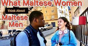 What Maltese Women Think About Maltese Men 🇲🇹🔥