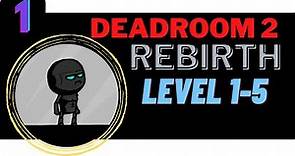 Deadroom 2- Rebirth Level 1-5 | Deadroom 2 Rebirth Gameplay Walkthrough | Invincible Sigog